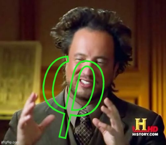 Ancient Aliens Meme | φ | image tagged in memes,ancient aliens | made w/ Imgflip meme maker