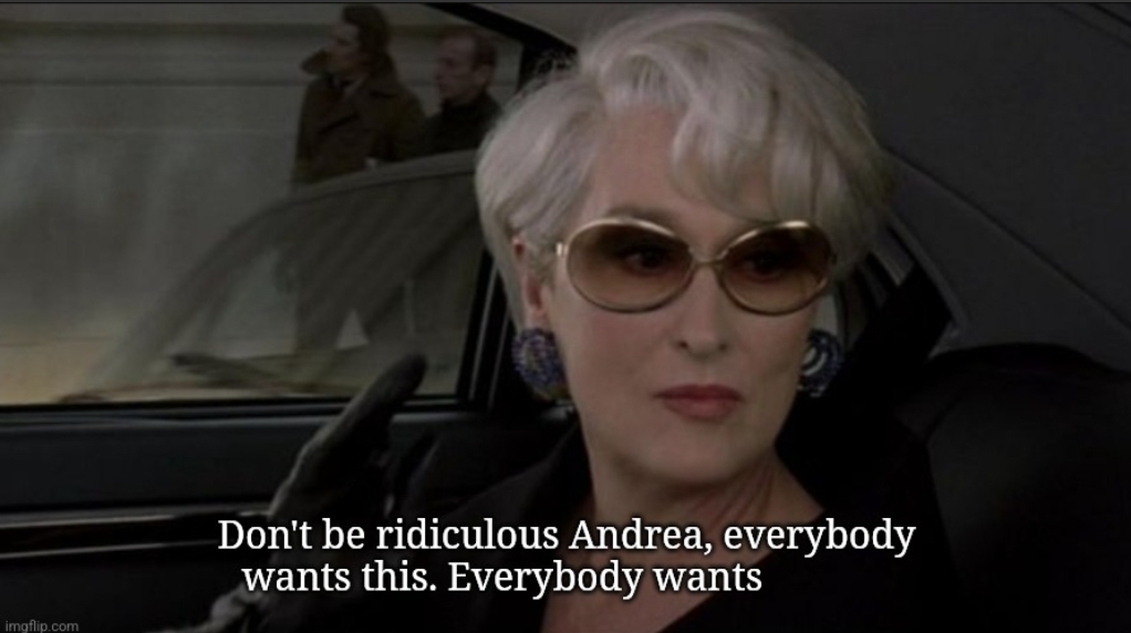 Miranda Priestly everybody wants this Blank Meme Template