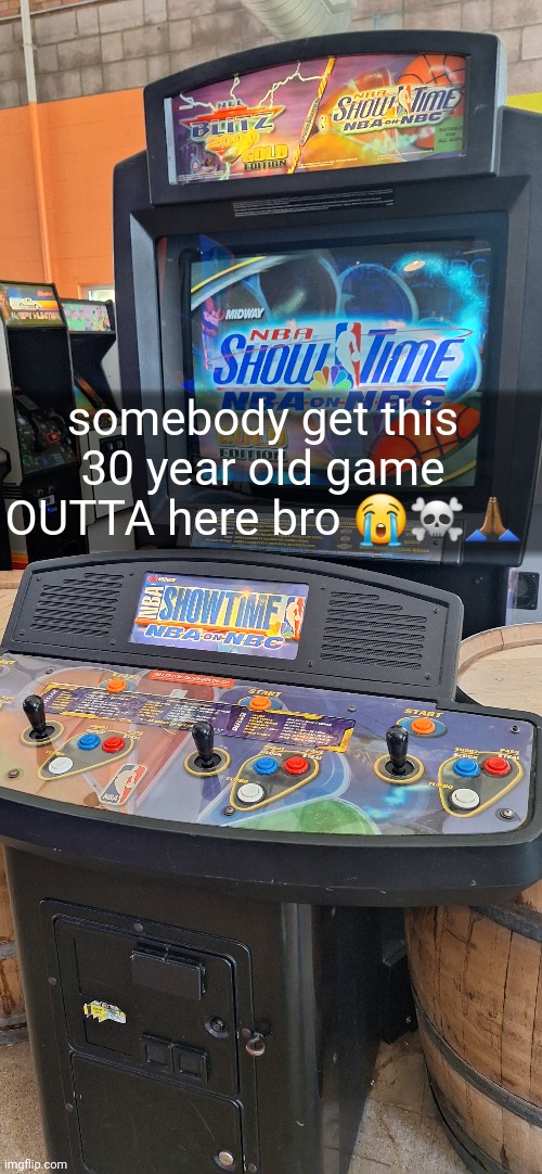 went to a arcade today (reposted w/ caption) | somebody get this 30 year old game OUTTA here bro 😭☠️🙏🏾 | made w/ Imgflip meme maker