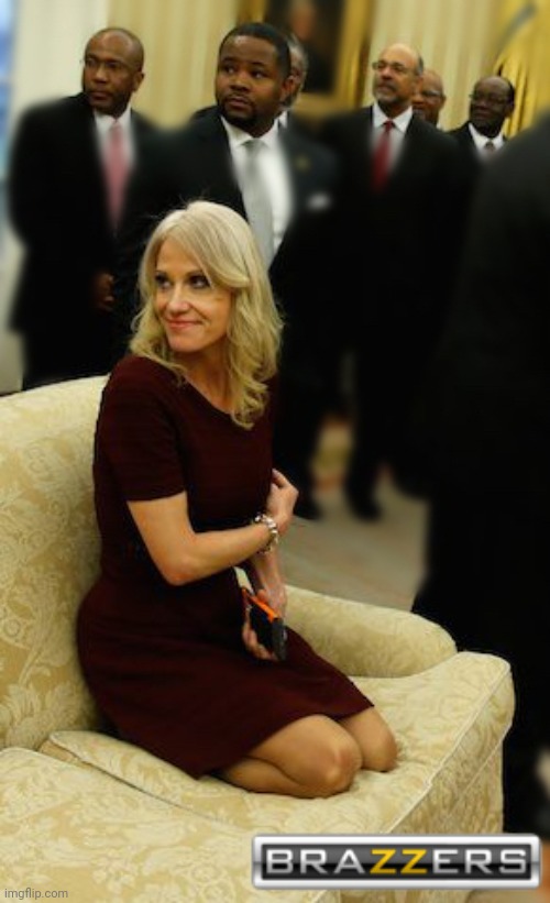 Kellyanne Conway Casting Couch - Oval Office Edition | image tagged in kellyanne conway casting couch - oval office edition | made w/ Imgflip meme maker