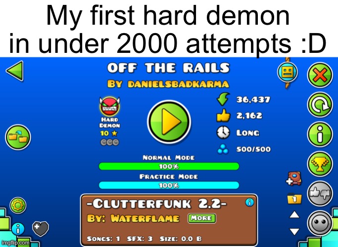It’s really easy for a hard demon | My first hard demon in under 2000 attempts :D | image tagged in dive | made w/ Imgflip meme maker