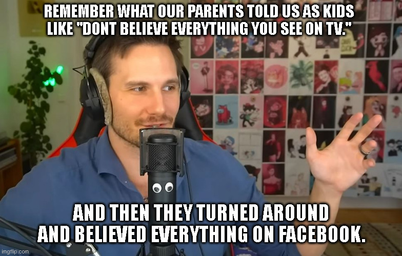 TheClick TV vs Internet | REMEMBER WHAT OUR PARENTS TOLD US AS KIDS LIKE "DONT BELIEVE EVERYTHING YOU SEE ON TV."; AND THEN THEY TURNED AROUND AND BELIEVED EVERYTHING ON FACEBOOK. | image tagged in theclick,funny memes,tv,internet,parents | made w/ Imgflip meme maker
