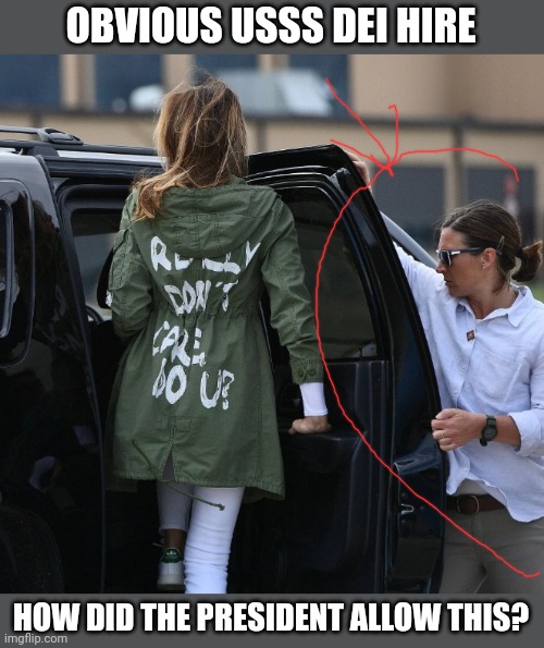 Melanoa doesn't care! Why do you? | OBVIOUS USSS DEI HIRE; HOW DID THE PRESIDENT ALLOW THIS? | image tagged in dont care melania | made w/ Imgflip meme maker