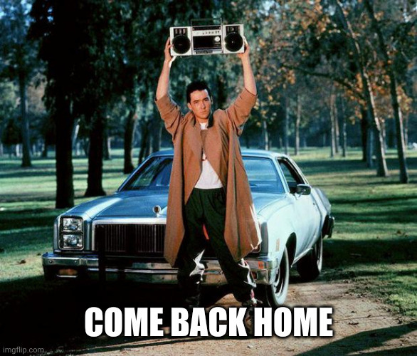 Baby come back | COME BACK HOME | image tagged in baby come back | made w/ Imgflip meme maker