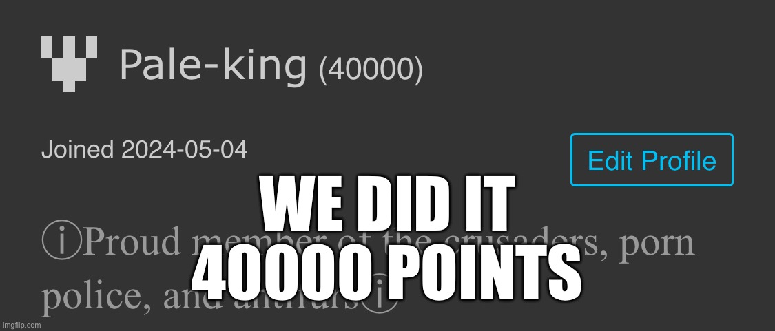 We did it. | WE DID IT
40000 POINTS | image tagged in yippee,40k points | made w/ Imgflip meme maker