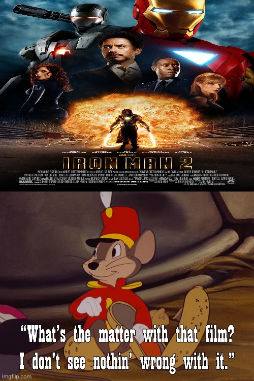 Timothy Q Mouse's opinion on Iron Man 2 (2010) | image tagged in marvel,ironman | made w/ Imgflip meme maker