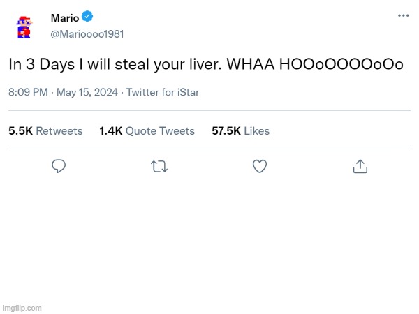 Mario will steal ur liver | image tagged in mario | made w/ Imgflip meme maker