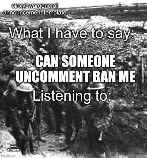 obiwon makes sinx_yt announcment | CAN SOMEONE UNCOMMENT BAN ME | image tagged in obiwon makes sinx_yt announcment | made w/ Imgflip meme maker