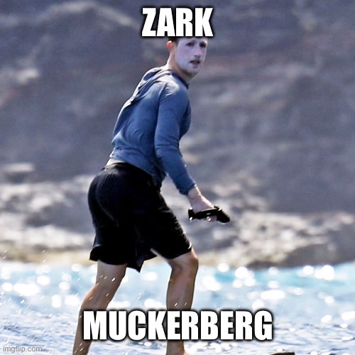 ZARK; MUCKERBERG | made w/ Imgflip meme maker