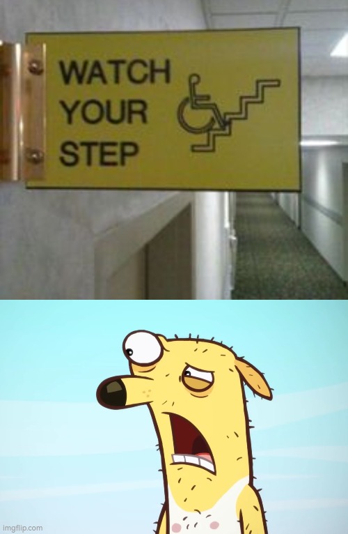 I don't remember any Wheelchair user can use step. | image tagged in wheelchair,step,sign | made w/ Imgflip meme maker