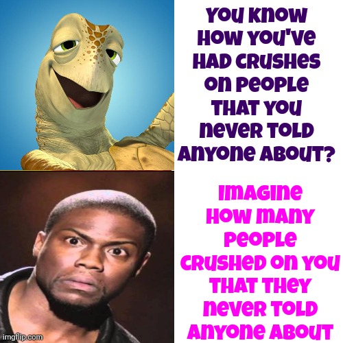 Courage Isn't The Absence Of Fear But Triumph Over It.  Courage Is: DOING IT EVEN WHEN IT SCARES YOU Or BECAUSE IT SCARES YOU | You know how you've had crushes on people that you never told anyone about? Imagine how many people crushed on you that they never told anyone about | image tagged in memes,just do it,fear,courage,you've got this,crushes | made w/ Imgflip meme maker