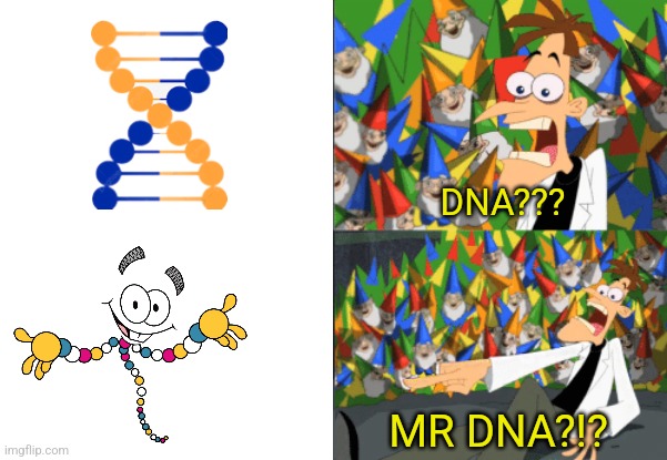 It's me Mr DNA | DNA??? MR DNA?!? | image tagged in dr doofenshmirtz perry the platypus,jurassic park,jpfan102504 | made w/ Imgflip meme maker