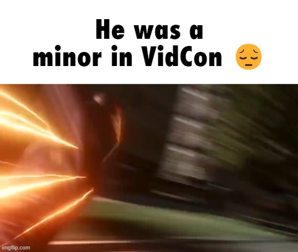He was a minor in VidCon 😔 | made w/ Imgflip meme maker