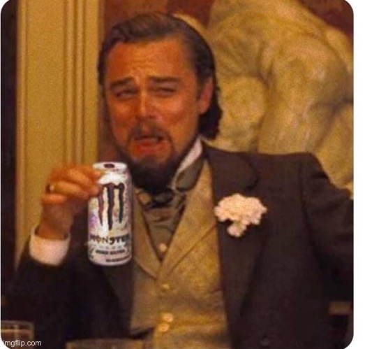 leo energy drink django | image tagged in leo energy drink django | made w/ Imgflip meme maker