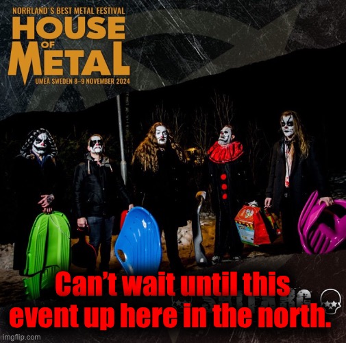 Can’t wait until this event up here in the north. | made w/ Imgflip meme maker