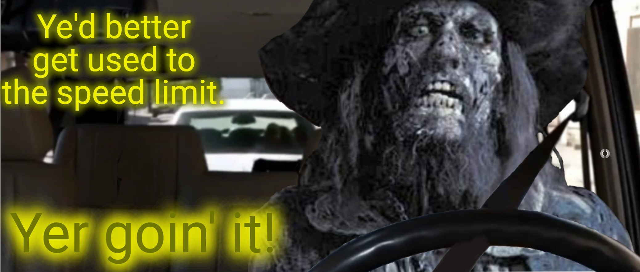 I hate tailgaters, especially when they have the chance to pass but refuse to. | Ye'd better get used to the speed limit. Yer goin' it! | image tagged in barbossa driving with a tailgater,memes | made w/ Imgflip meme maker