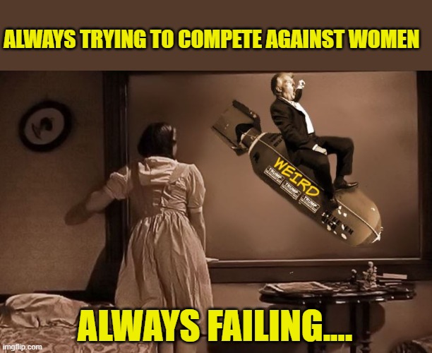 Donald Trump: Even More Pathetic Than The Wicked Witch of the East... | ALWAYS TRYING TO COMPETE AGAINST WOMEN; ALWAYS FAILING.... | image tagged in wizard of oz,donald trump memes,donald trump is an idiot,political meme | made w/ Imgflip meme maker