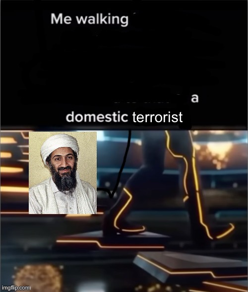 terrorist | made w/ Imgflip meme maker