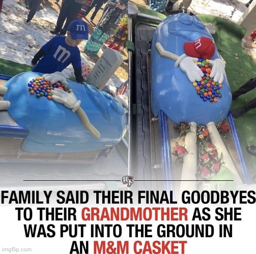 M&M | image tagged in candy,the hood lost a real one,memes,reposts,repost,casket | made w/ Imgflip meme maker