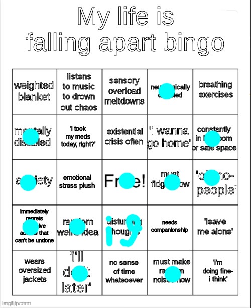 I hate weighted blankets. | image tagged in my life is falling apart bingo,fresh memes,mems,bingo | made w/ Imgflip meme maker