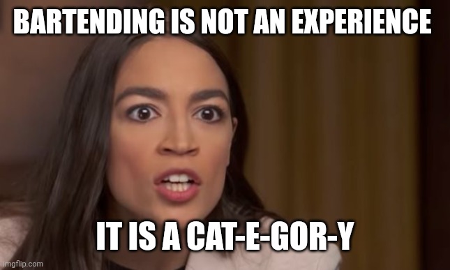 Kamala is AOC without the bartending experience - Imgflip