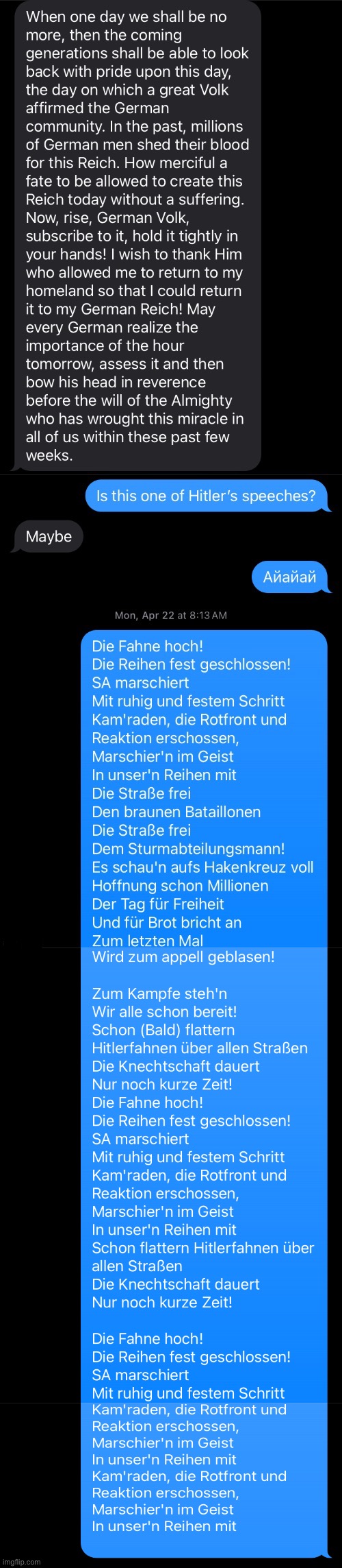 My friend sent me Hitler’s speech, so I sent him the entire anthem (Die Fahne Hoch) | made w/ Imgflip meme maker