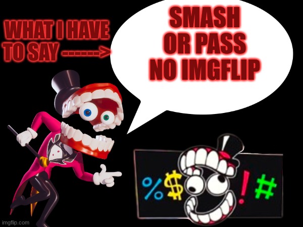 ANNOUNCEMENT | SMASH OR PASS NO IMGFLIP | image tagged in announcement | made w/ Imgflip meme maker