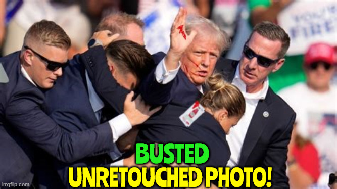 KETCHUP | BUSTED; UNRETOUCHED PHOTO! | image tagged in fake blood,maga martyr murder,crooks patsy,won't relese dr report,fascist farce,trump trash | made w/ Imgflip meme maker