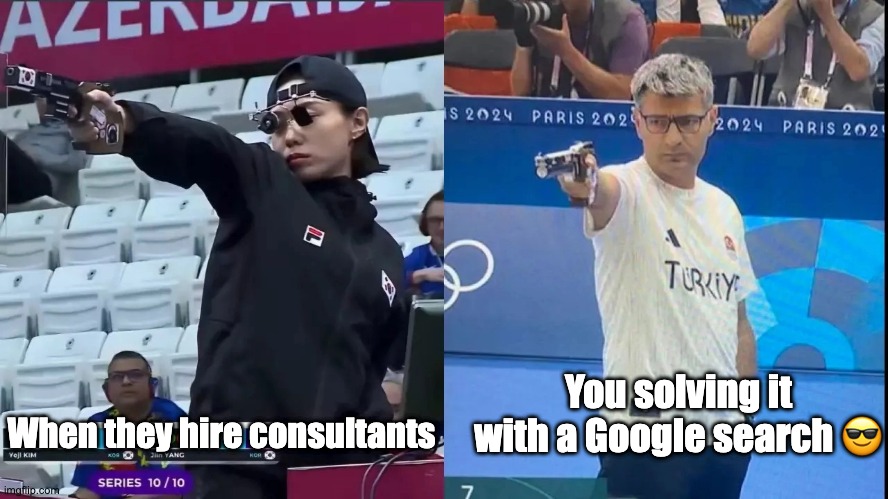 Turkey Olympic Shooter | You solving it with a Google search 😎; When they hire consultants | image tagged in olympics,shooter,effortless | made w/ Imgflip meme maker