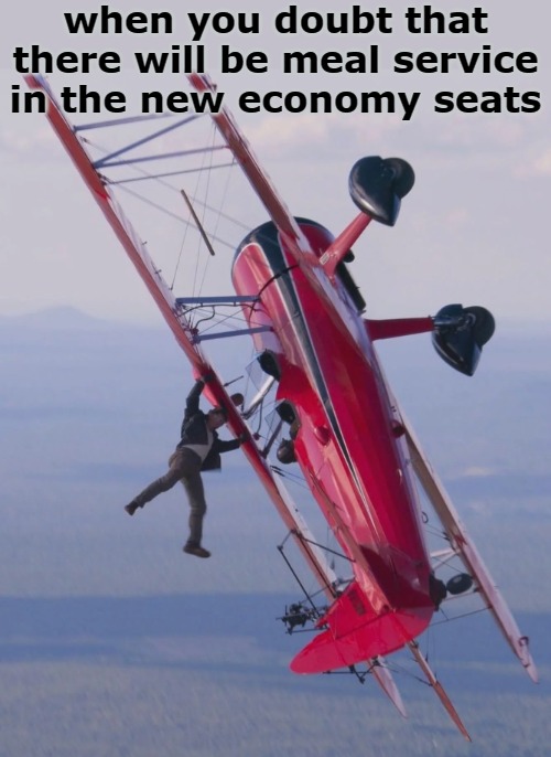 when you doubt that there will be meal service in the new economy seats | image tagged in tom | made w/ Imgflip meme maker