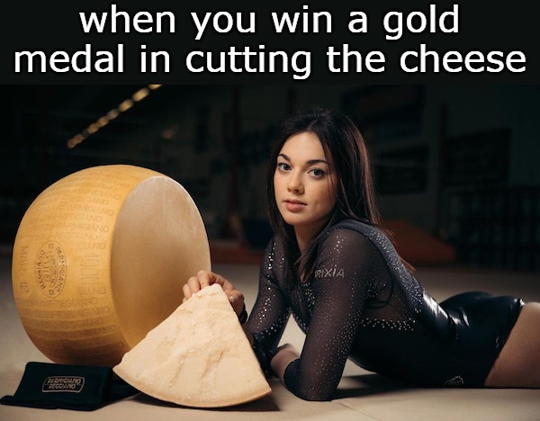 I practise everyday | when you win a gold medal in cutting the cheese | image tagged in notchocheese | made w/ Imgflip meme maker