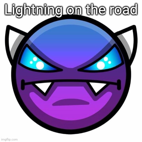 Lightning on the road | made w/ Imgflip meme maker