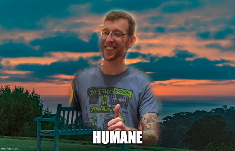 PassiveJay / ThumbsUpJay | HUMANE | image tagged in passivejay / thumbsupjay | made w/ Imgflip meme maker