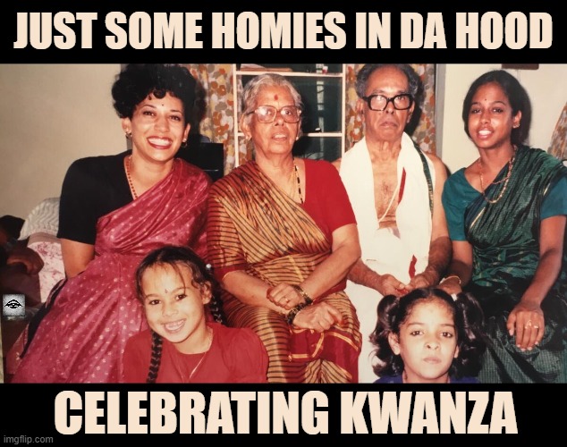 JUST SOME HOMIES IN DA HOOD; CELEBRATING KWANZA | image tagged in kamala,race,election,politicians,lies | made w/ Imgflip meme maker