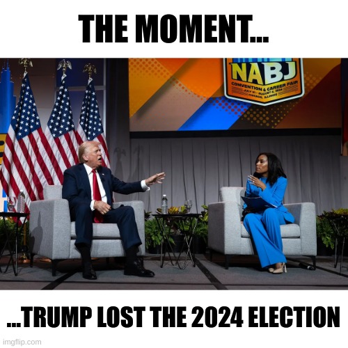 Self-destruct in 5...4...3...2... | THE MOMENT... ...TRUMP LOST THE 2024 ELECTION | image tagged in trump,kamala harris,rachel scott,racist gop,senile trump,racist trump | made w/ Imgflip meme maker