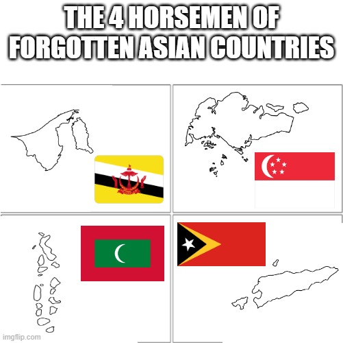 The 4 horsemen of | THE 4 HORSEMEN OF FORGOTTEN ASIAN COUNTRIES | image tagged in the 4 horsemen of | made w/ Imgflip meme maker