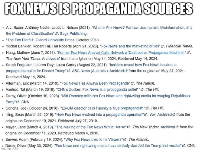 fox news is propaganda sources | FOX NEWS IS PROPAGANDA SOURCES | image tagged in fox news is propaganda sources | made w/ Imgflip meme maker