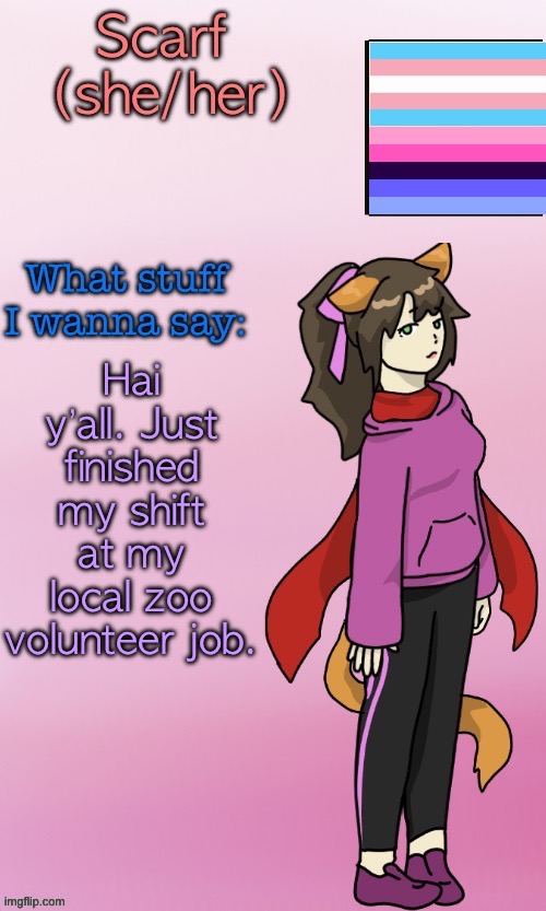 ^^ | Hai y’all. Just finished my shift at my local zoo volunteer job. | image tagged in scarf_ template drawing by disco | made w/ Imgflip meme maker