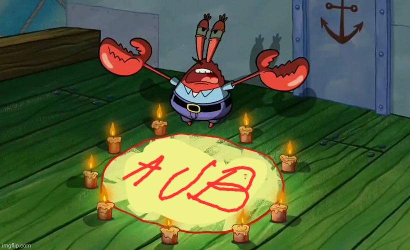 Mr Krabs summoning | image tagged in mr krabs summoning | made w/ Imgflip meme maker