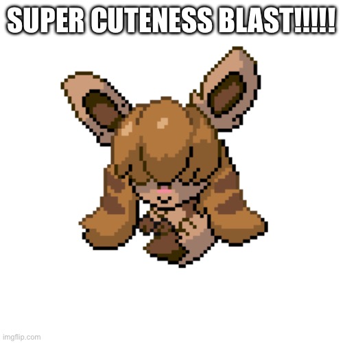 SUPER CUTENESS BLAST!!!!! | made w/ Imgflip meme maker