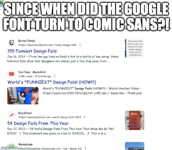 oweifhwoifjoewf | SINCE WHEN DID THE GOOGLE FONT TURN TO COMIC SANS?! | made w/ Imgflip meme maker