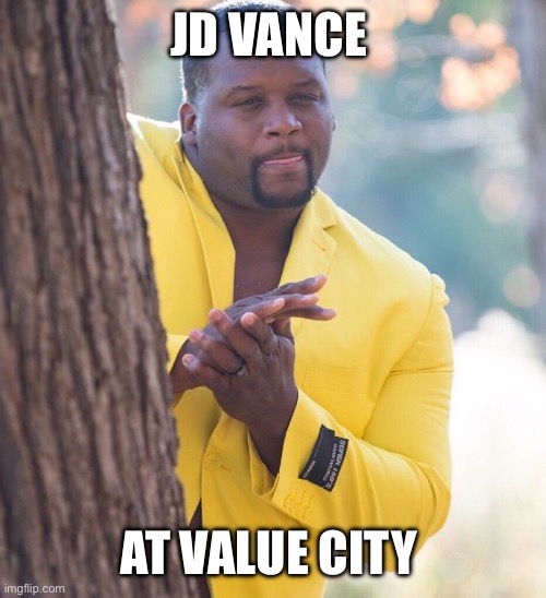 Black guy hiding behind tree | JD VANCE; AT VALUE CITY | image tagged in black guy hiding behind tree | made w/ Imgflip meme maker