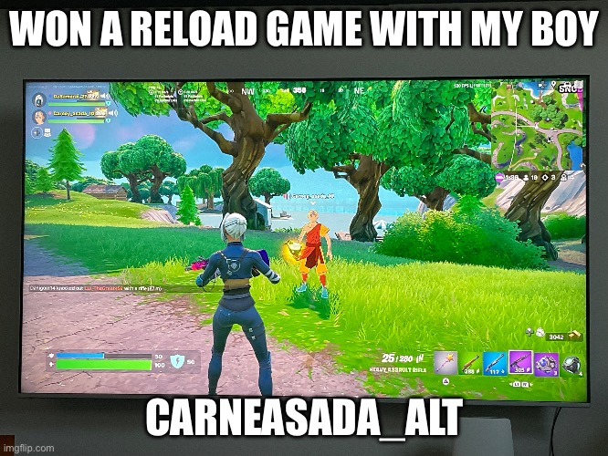 Won let’s go | WON A RELOAD GAME WITH MY BOY; CARNEASADA_ALT | image tagged in fortnite,carne asada,da samurai | made w/ Imgflip meme maker