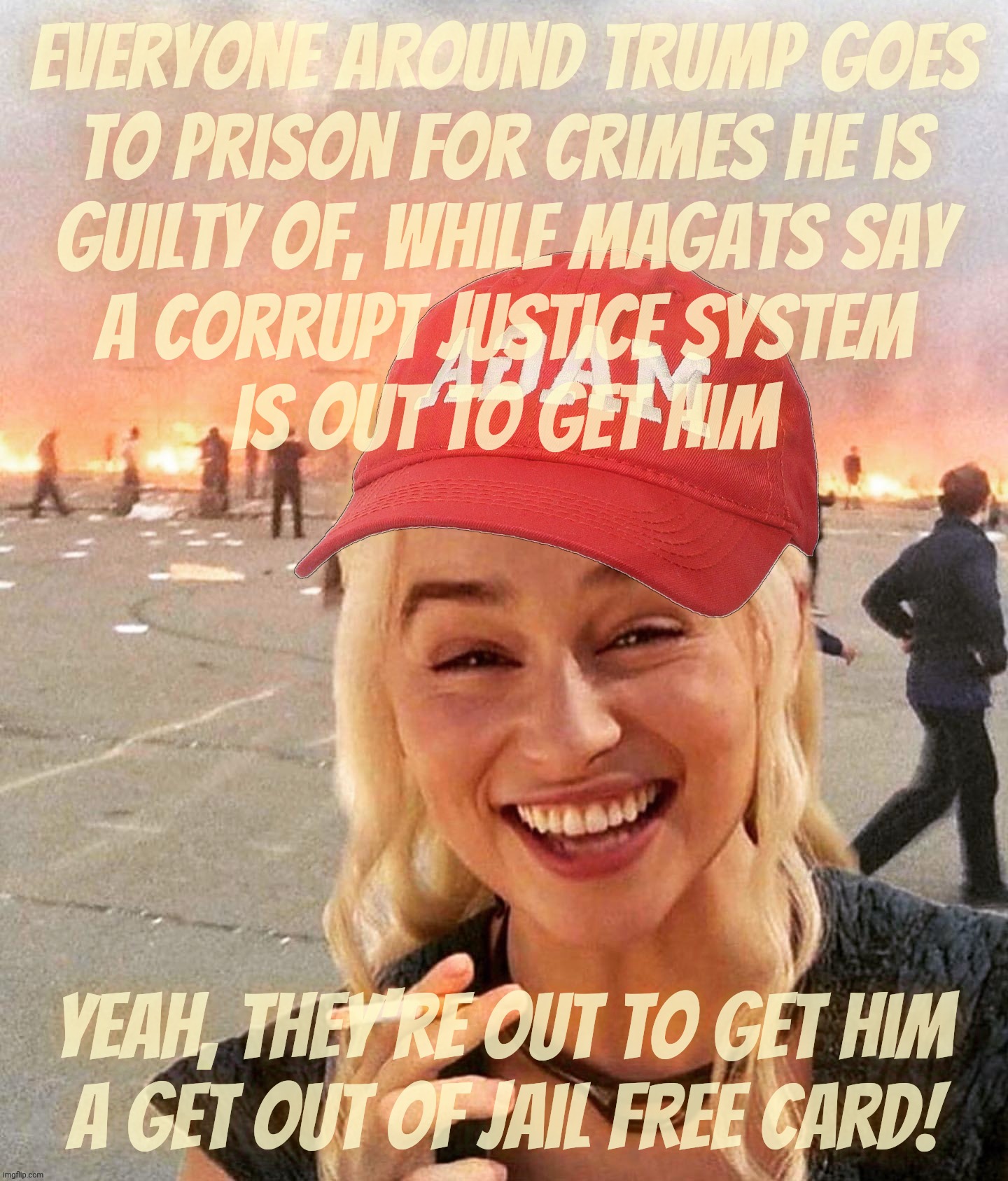 The dErP stAtE iS oUt tO geT tRump | Everyone around Trump goes
to prison for crimes he is
guilty of, while MAGAts say
A corrupt justice system
is out to get him Yeah, they're o | image tagged in disaster smoker girl maga edition,yes virginia there is a deep state,and they're why trump keeps getting away with everything | made w/ Imgflip meme maker