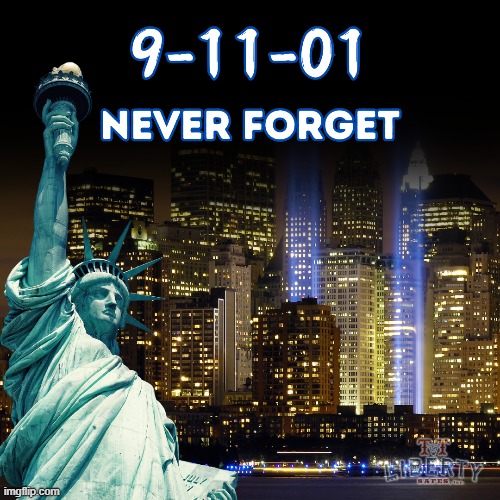 America | image tagged in september 11th,911 9/11 twin towers impact,never forget,terrorist,new york | made w/ Imgflip meme maker