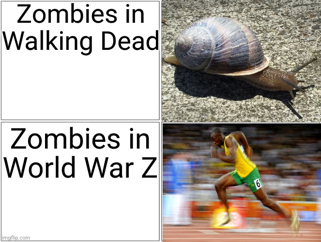 I'm fast as f**k boy | Zombies in Walking Dead; Zombies in World War Z | image tagged in memes,blank comic panel 2x2,zombies | made w/ Imgflip meme maker