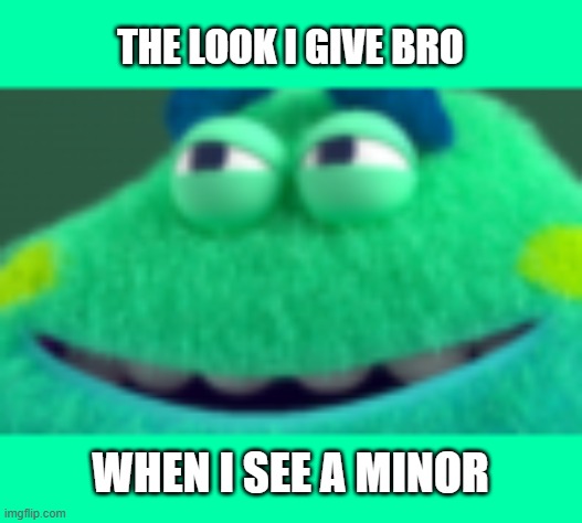 everyone's a predator nowadays | THE LOOK I GIVE BRO; WHEN I SEE A MINOR | image tagged in dark humor,pedophile,2024,oh no | made w/ Imgflip meme maker