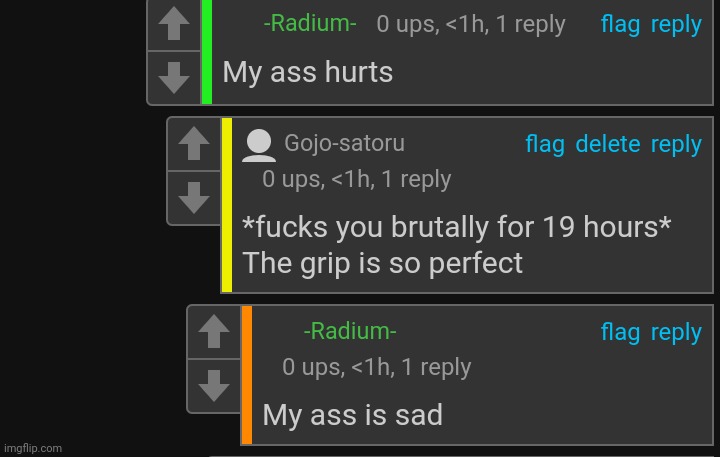 Radium's ass is sad | image tagged in radium's ass is sad | made w/ Imgflip meme maker