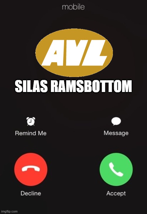 Incoming call | SILAS RAMSBOTTOM | image tagged in incoming call | made w/ Imgflip meme maker