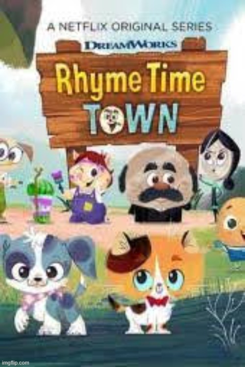 Ryhme Time Town | image tagged in ryhme time town | made w/ Imgflip meme maker